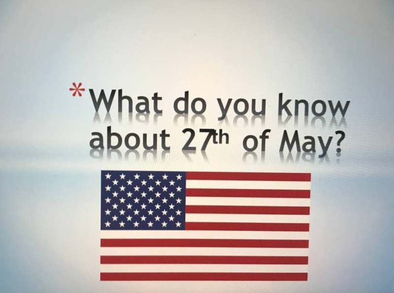 Чим запам’яталося 27 травня у житті американців розповіли студенти на занятті з іноземної мови